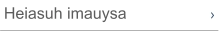 Heiasuh imauysa