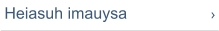 Heiasuh imauysa
